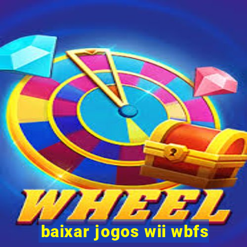 baixar jogos wii wbfs